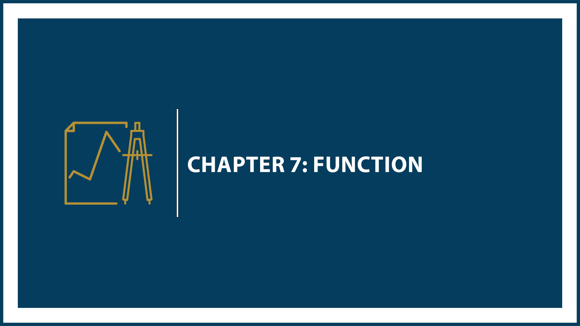 Chapter 7: Function